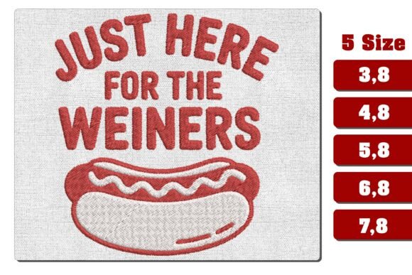Just Here for the Weiners Embroidery Review